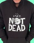 A MAZE. Not Dead Hoodie